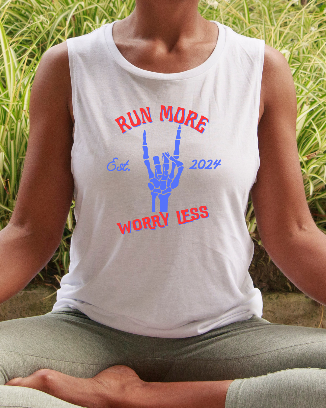 Run More Worry Less Muscle Tank