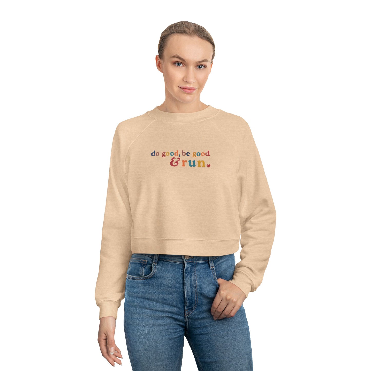 Do Good, Be Good & Run Women's Cropped Sweatshirt