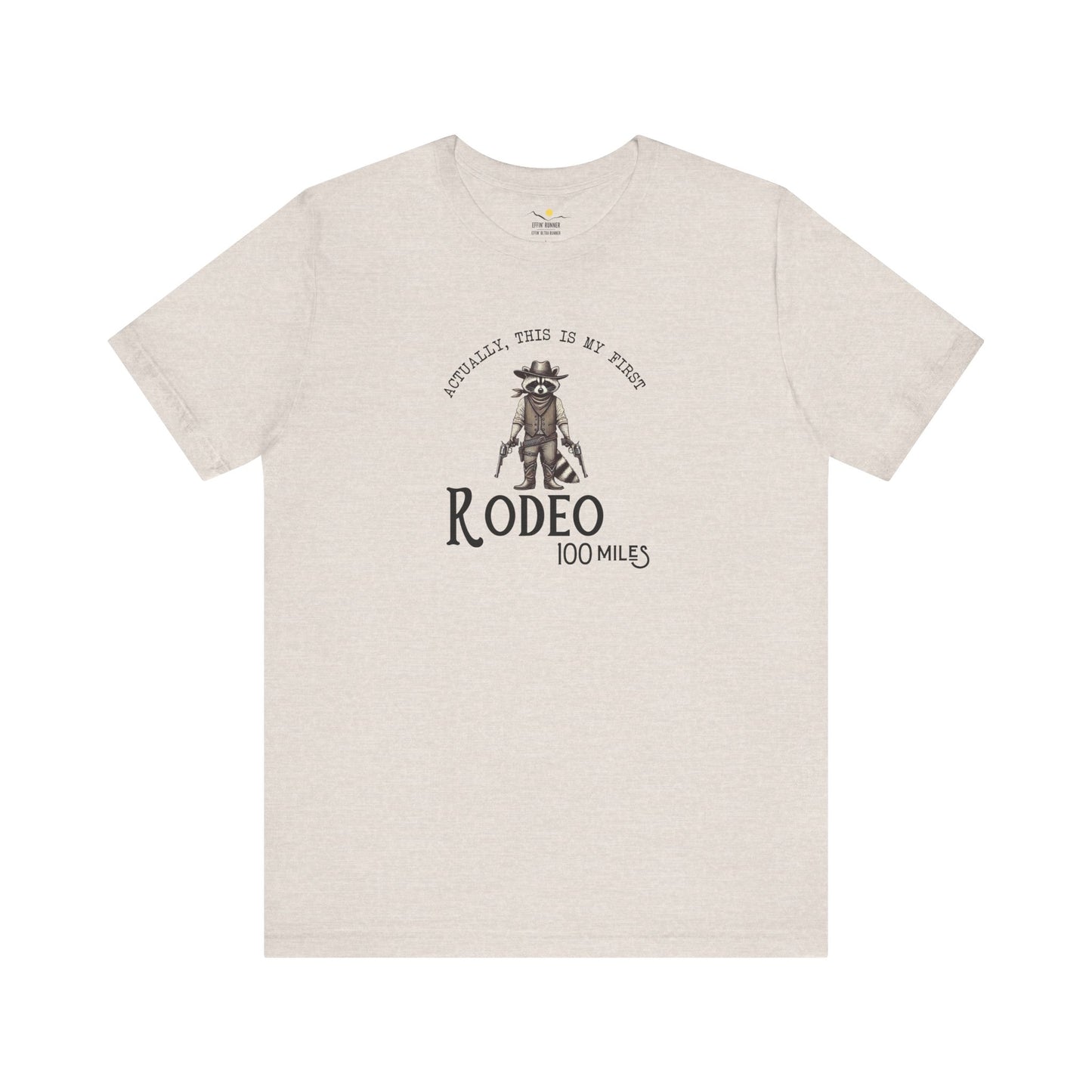 100 Miles My First Rodeo Tee