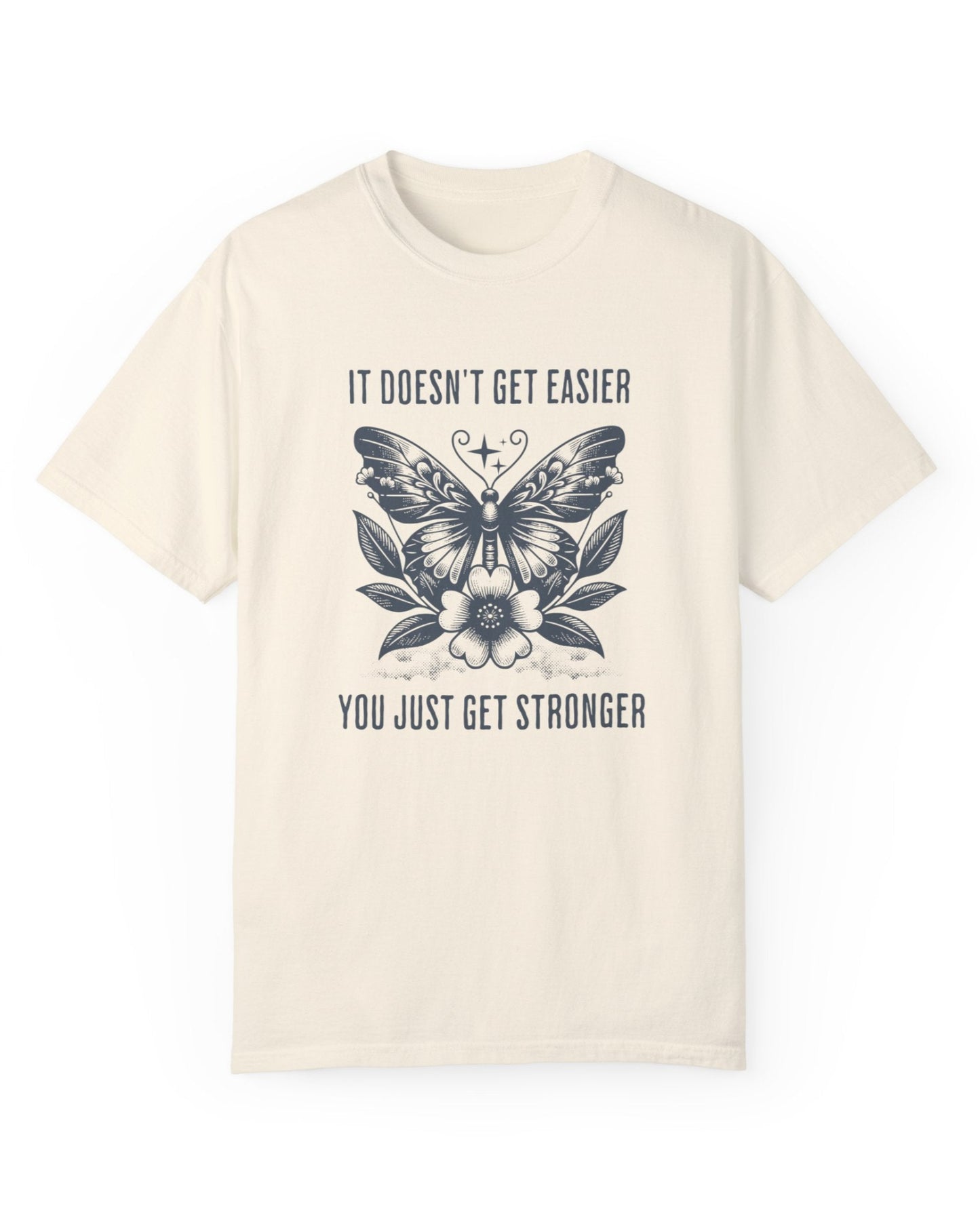 It Doesn't Get Easier Tee