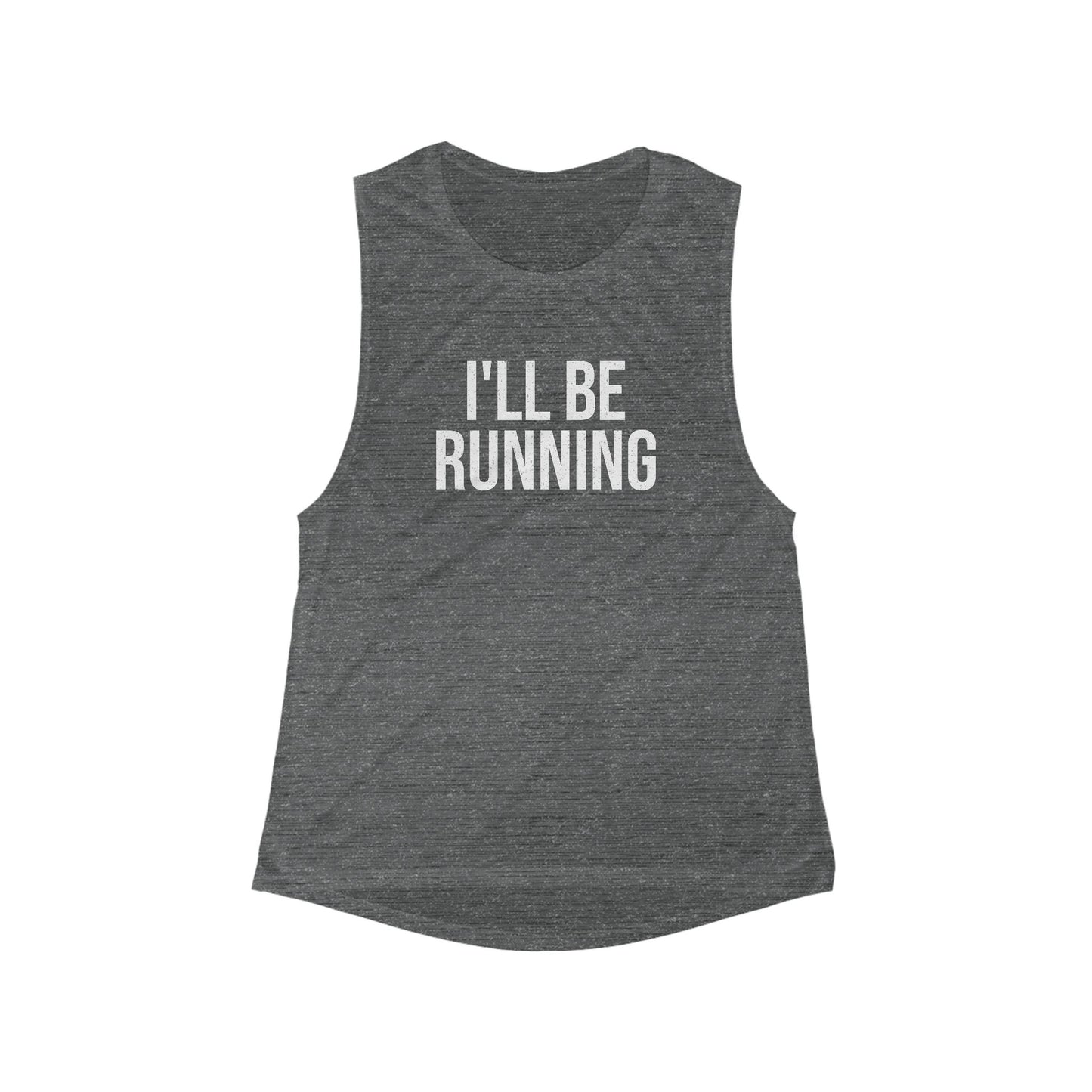 I'll Be Running Muscle Tank
