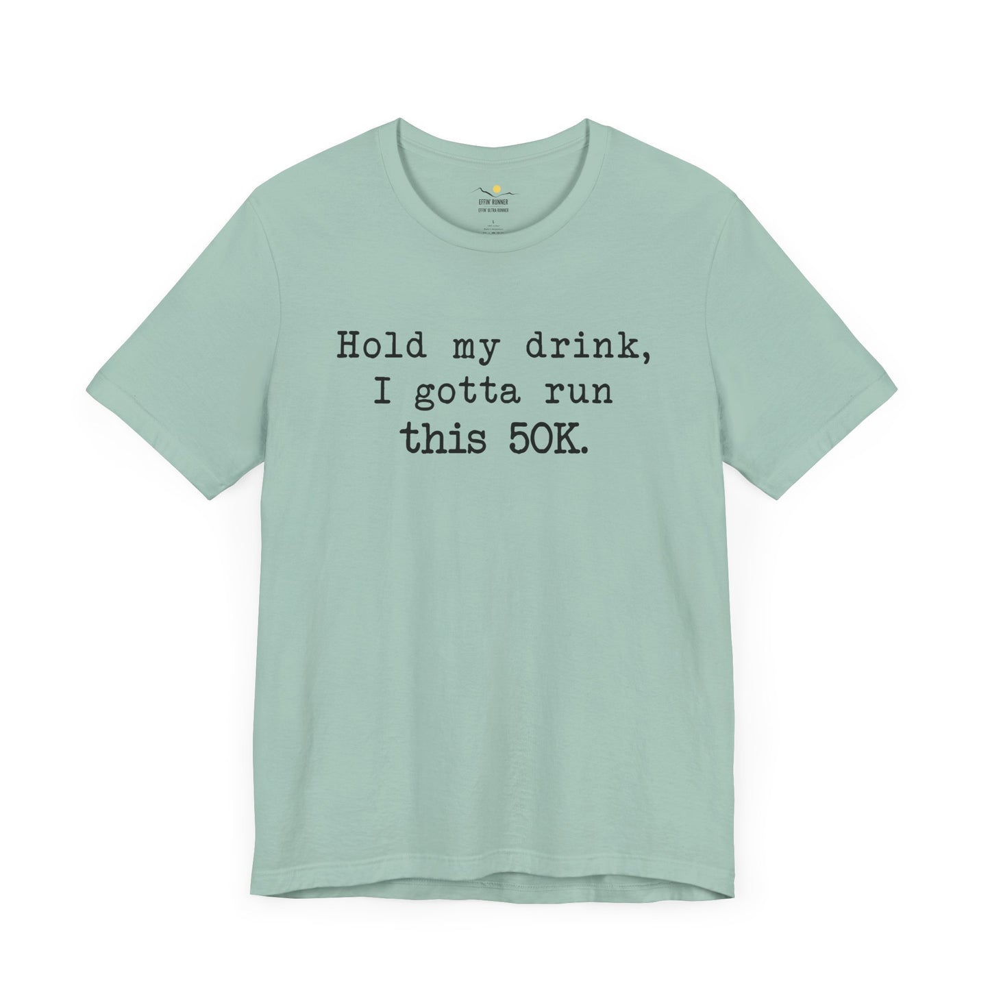 50K Hold My Drink Premium Tee