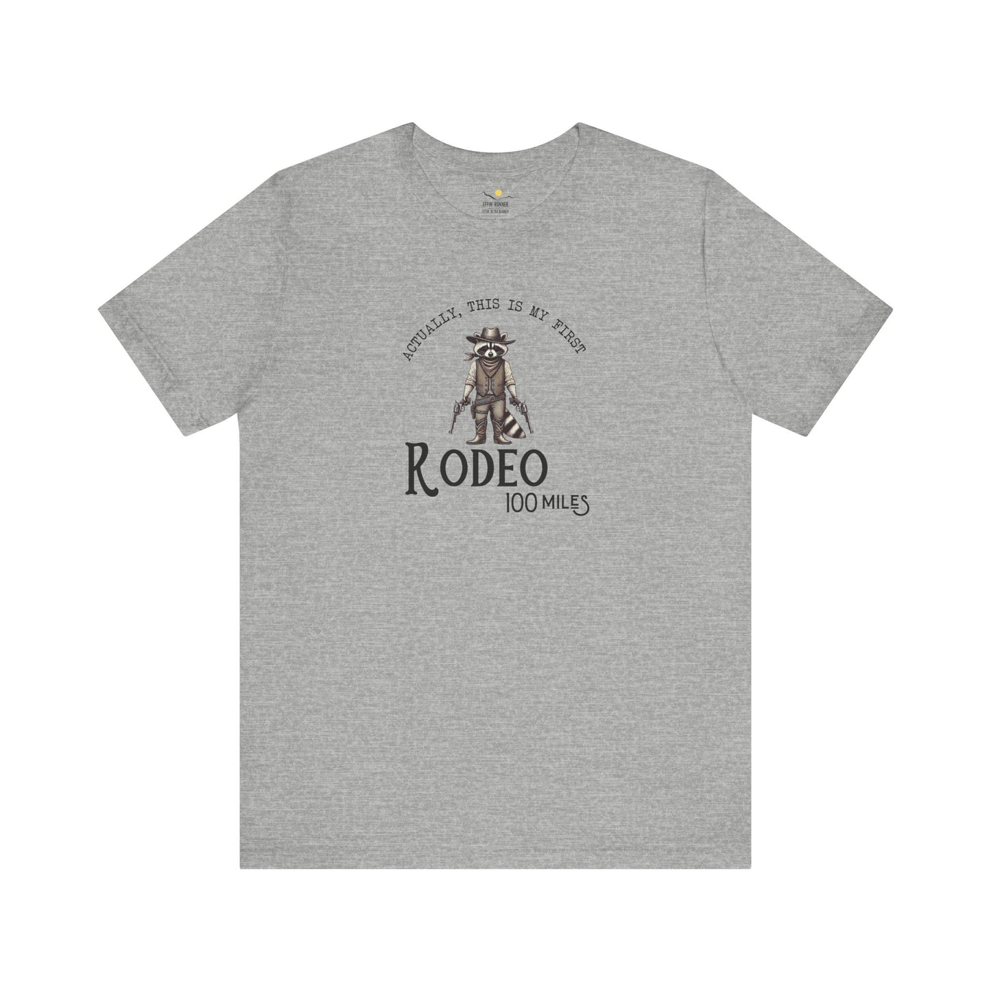 100 Miles My First Rodeo Tee