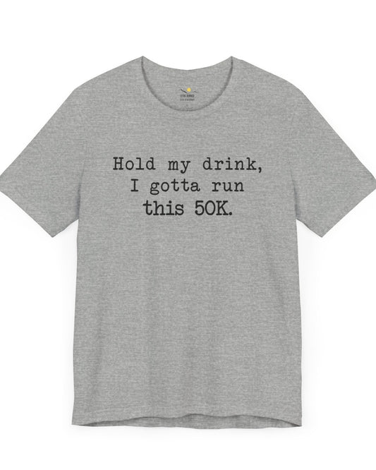 50K Hold My Drink Premium Tee