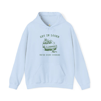 Get In Loser Hoodie