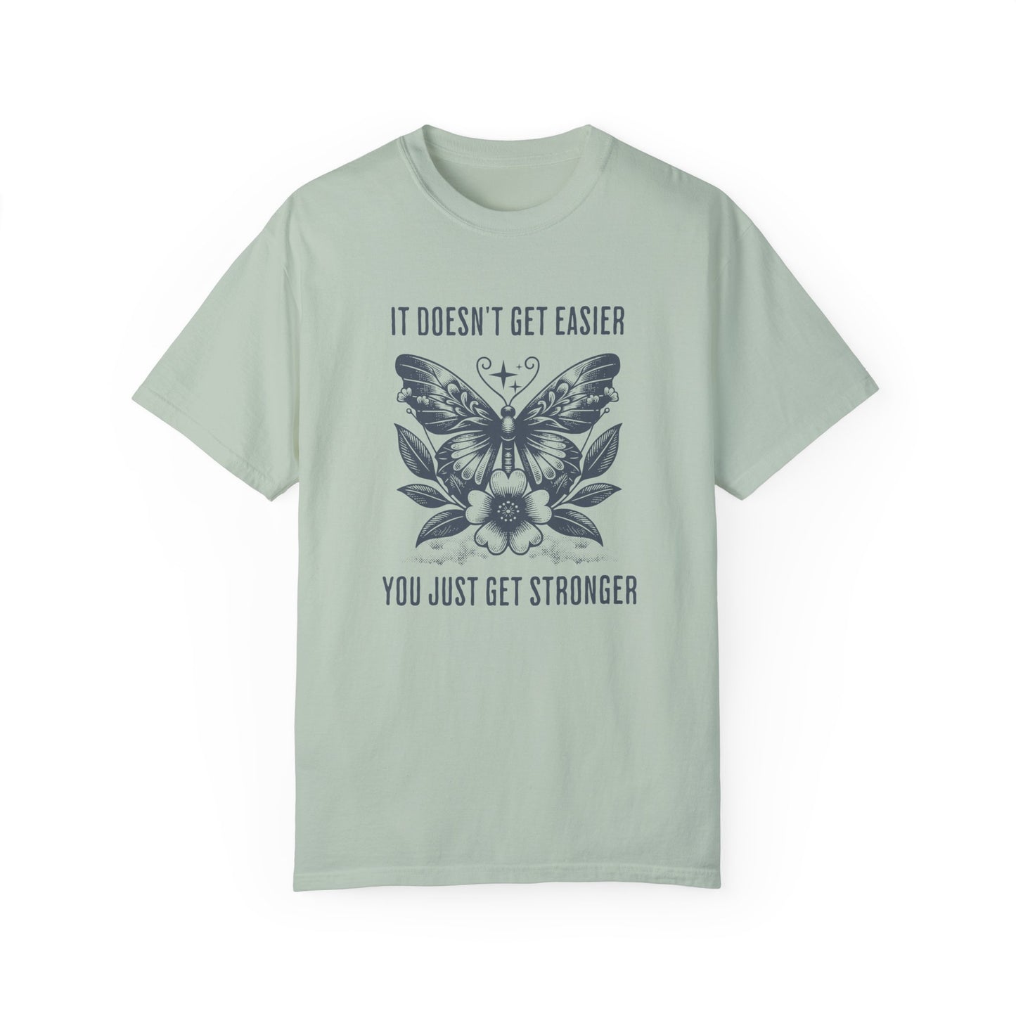 It Doesn't Get Easier Tee