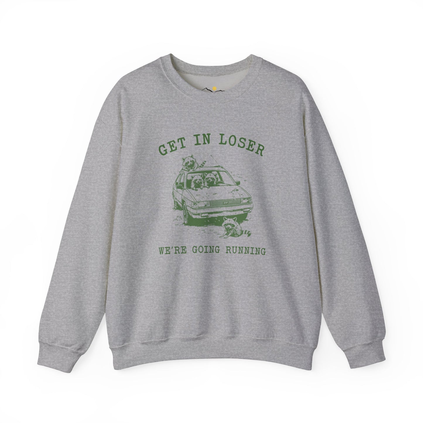 Get In Loser Sweatshirt