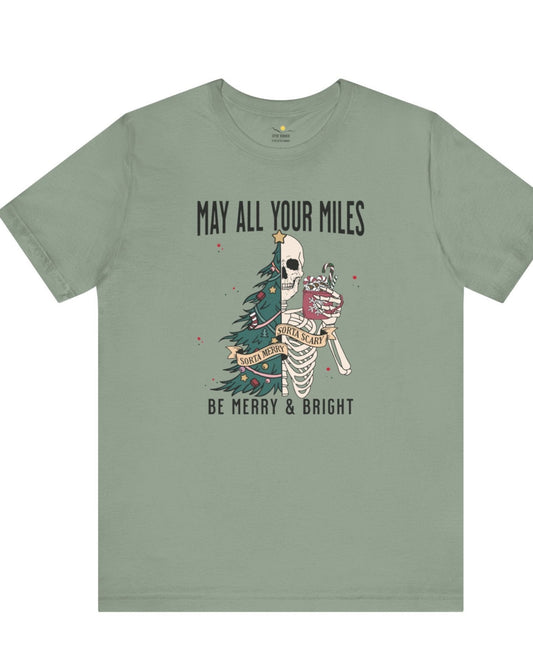 May All Your Miles Be Merry Tee