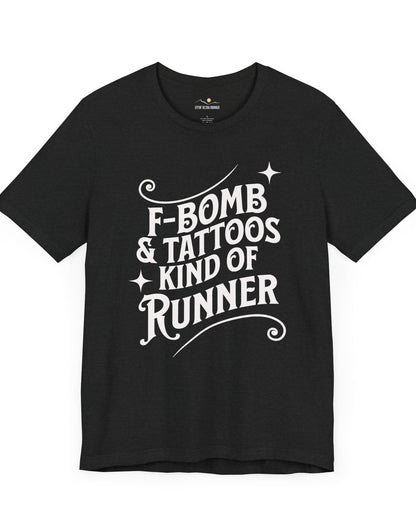 F-Bomb & Tattoos Kind of Runner