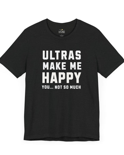 Ultras Make Me Happy Tee