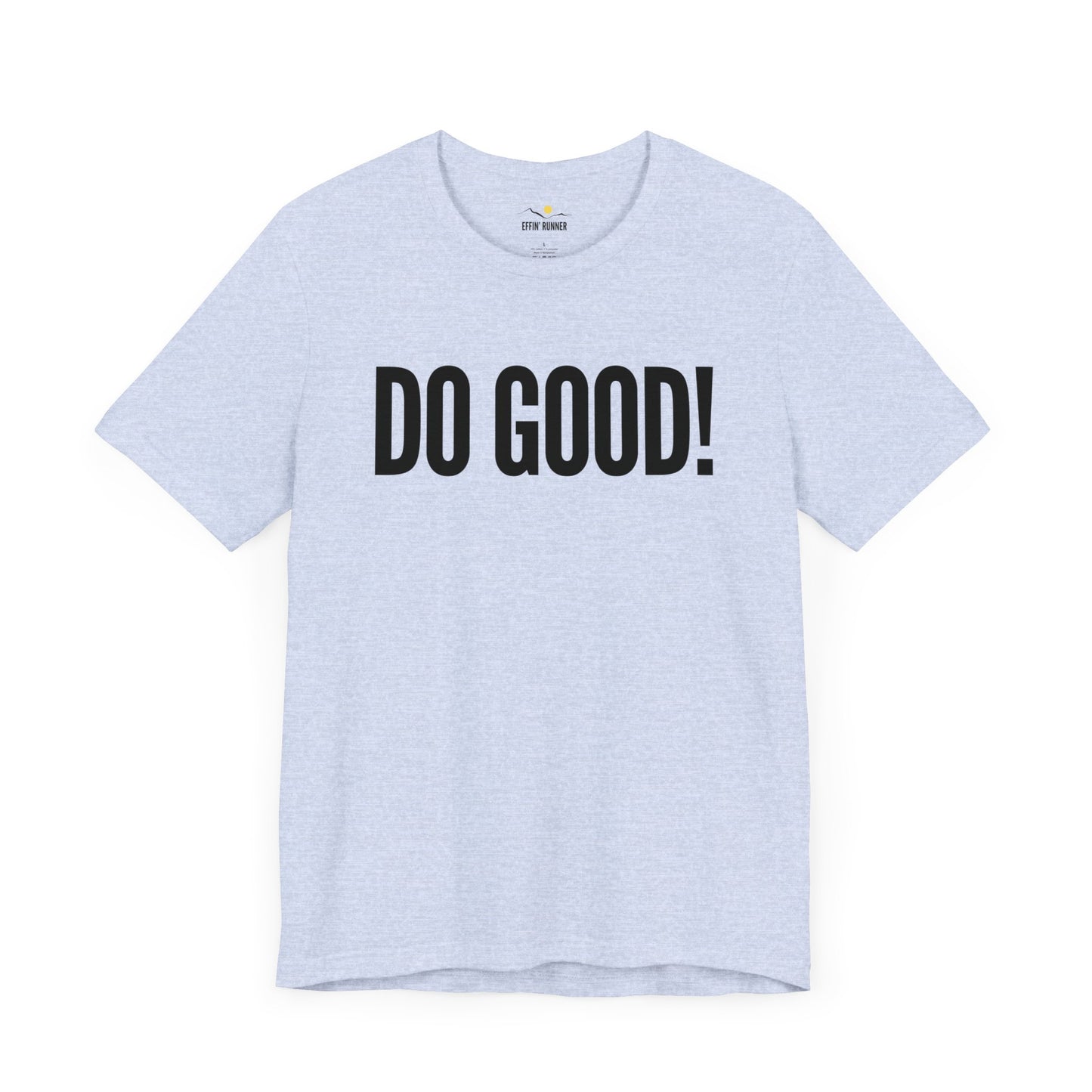 Do Good! Premium Tee