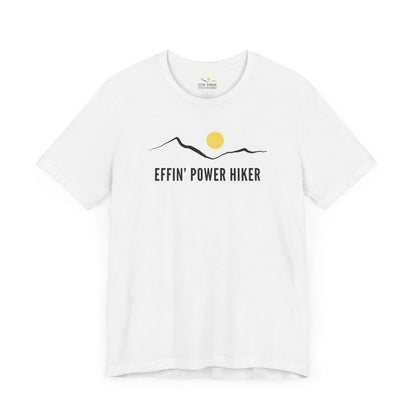 Effin' Power Hiker Tee