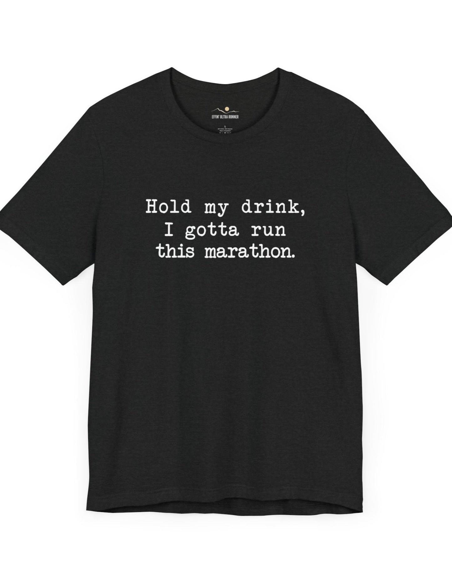 Marathon-Hold My Drink Tee