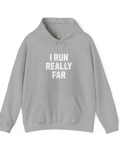 I Run REALLY Far Hoodie