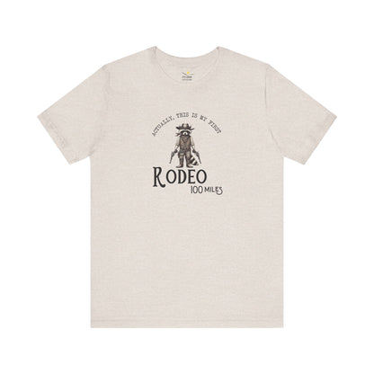 100 Miles My First Rodeo Tee