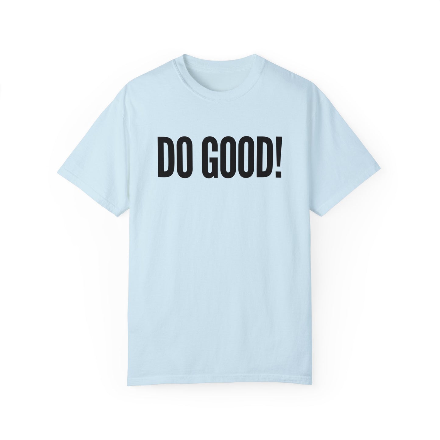 Do Good! Premium Tee