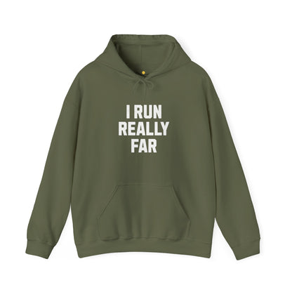 I Run REALLY Far Hoodie