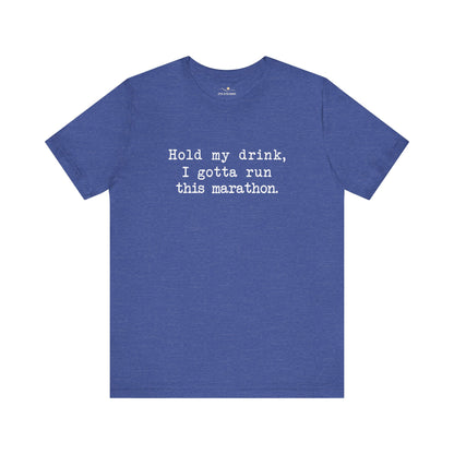 Marathon-Hold My Drink Tee