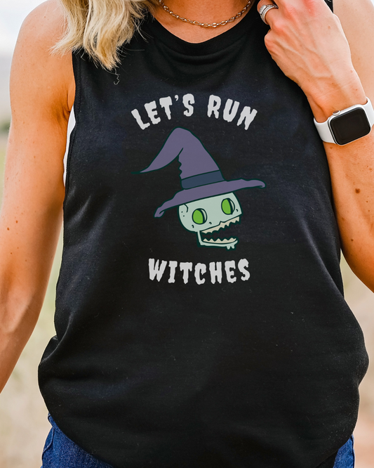 Let's Run Witches- Muscle Tank