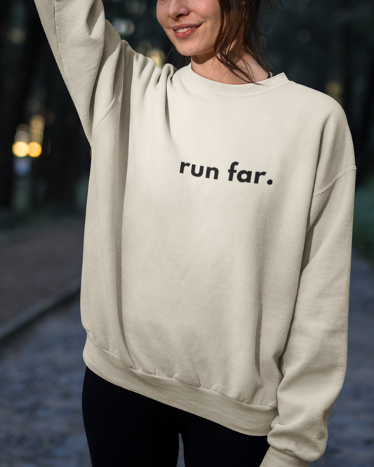 Simply Run Far Sweatshirt