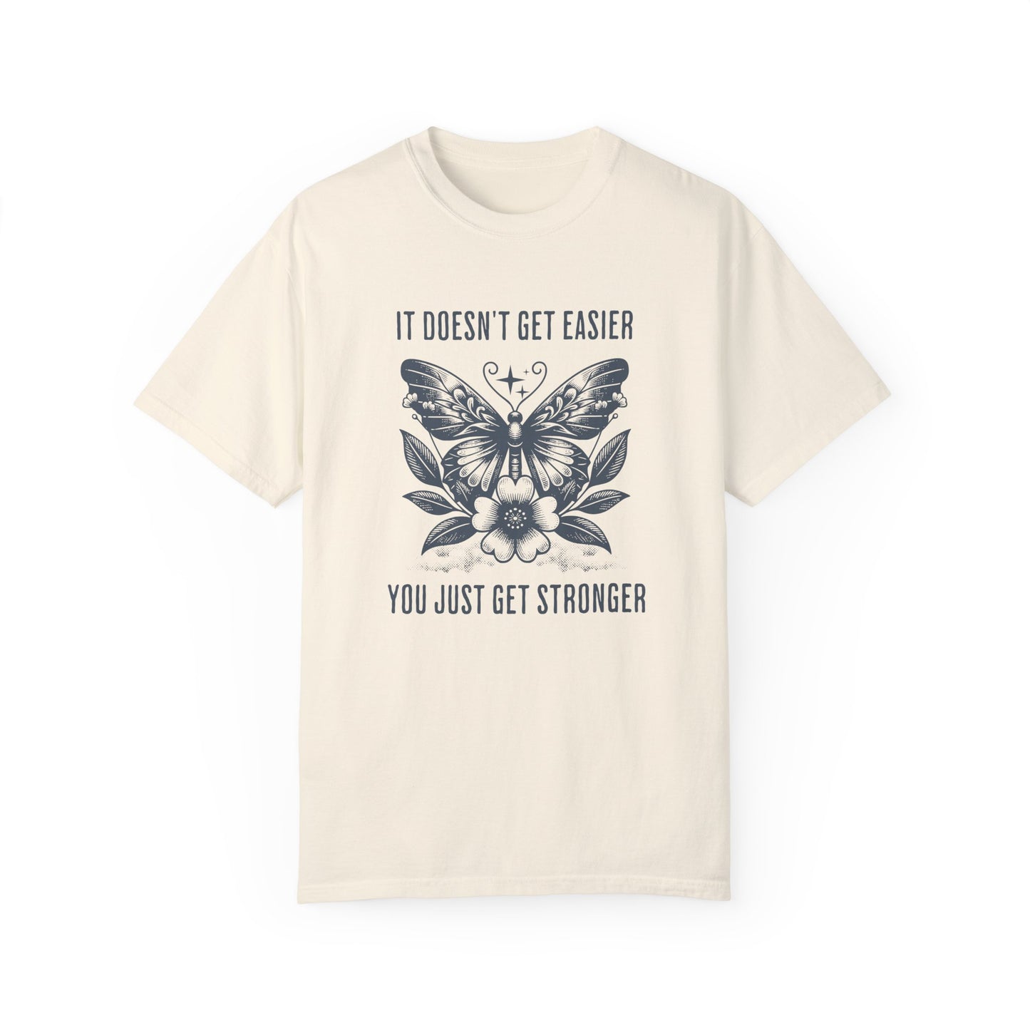 It Doesn't Get Easier Tee