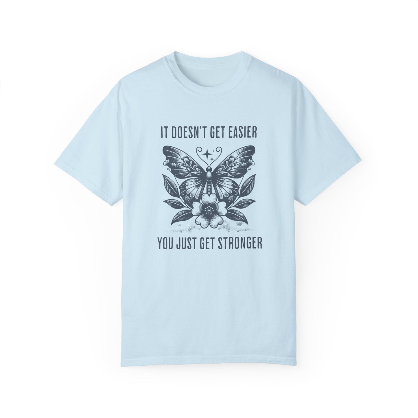 It Doesn't Get Easier Tee