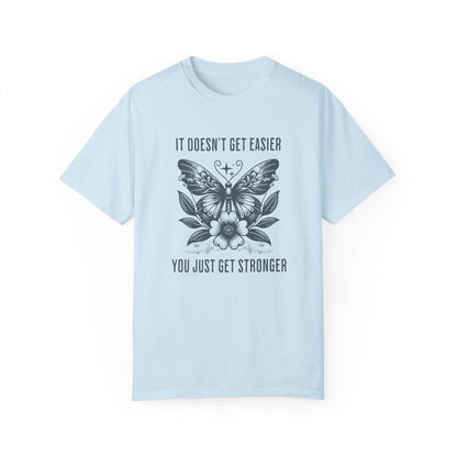 It Doesn't Get Easier Tee