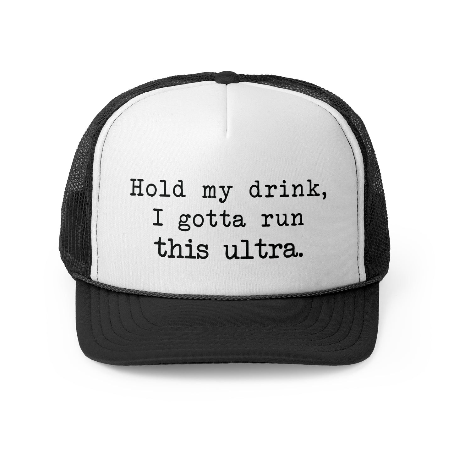 Ultra Hold My Drink Trucker Hat