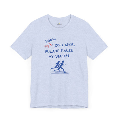 Pause My Watch Tee