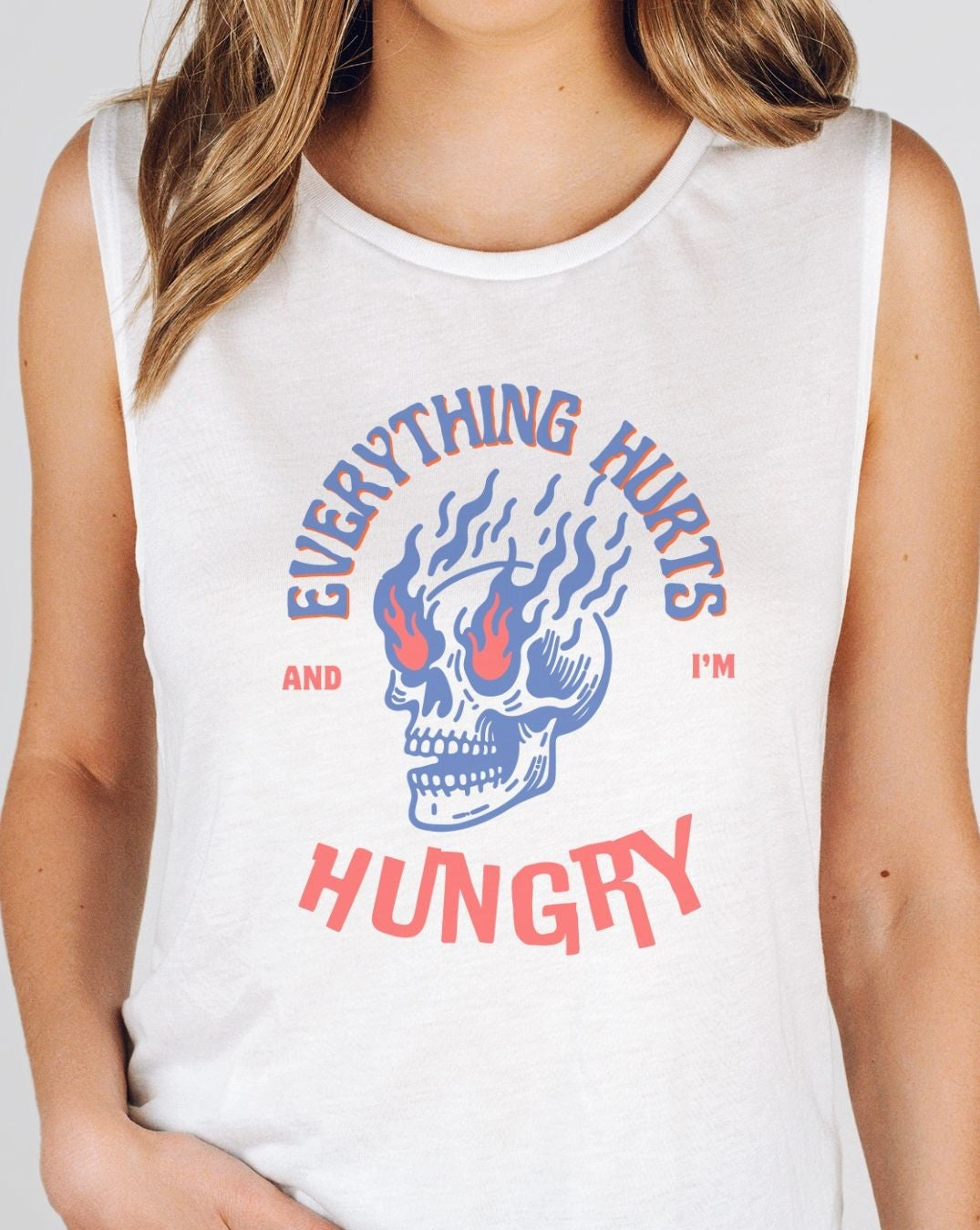 Everything Hurts Muscle Tank