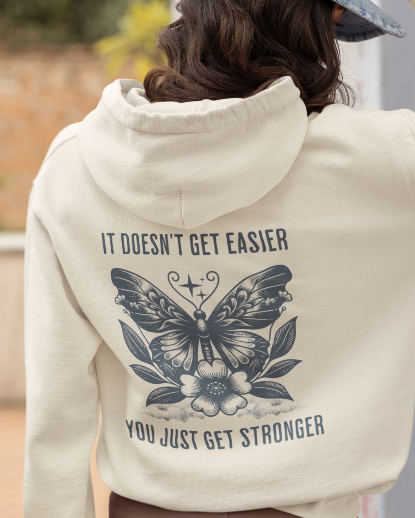 It Doesn't Get Easier Butterfly Hoodie