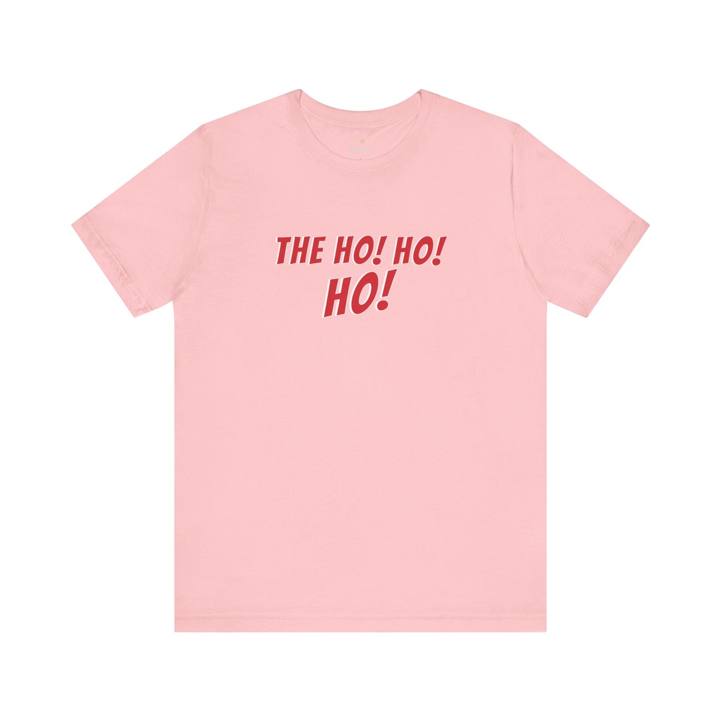 For Her-The Ho! To His Hos! Tee