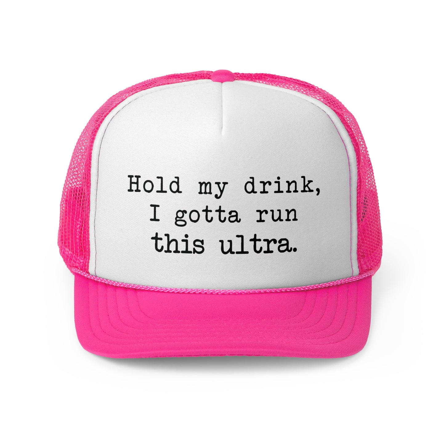 Ultra Hold My Drink Trucker Hat