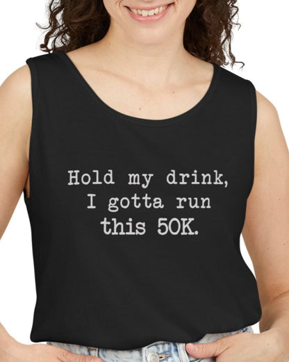 50K Hold My Drink Cotton Tank