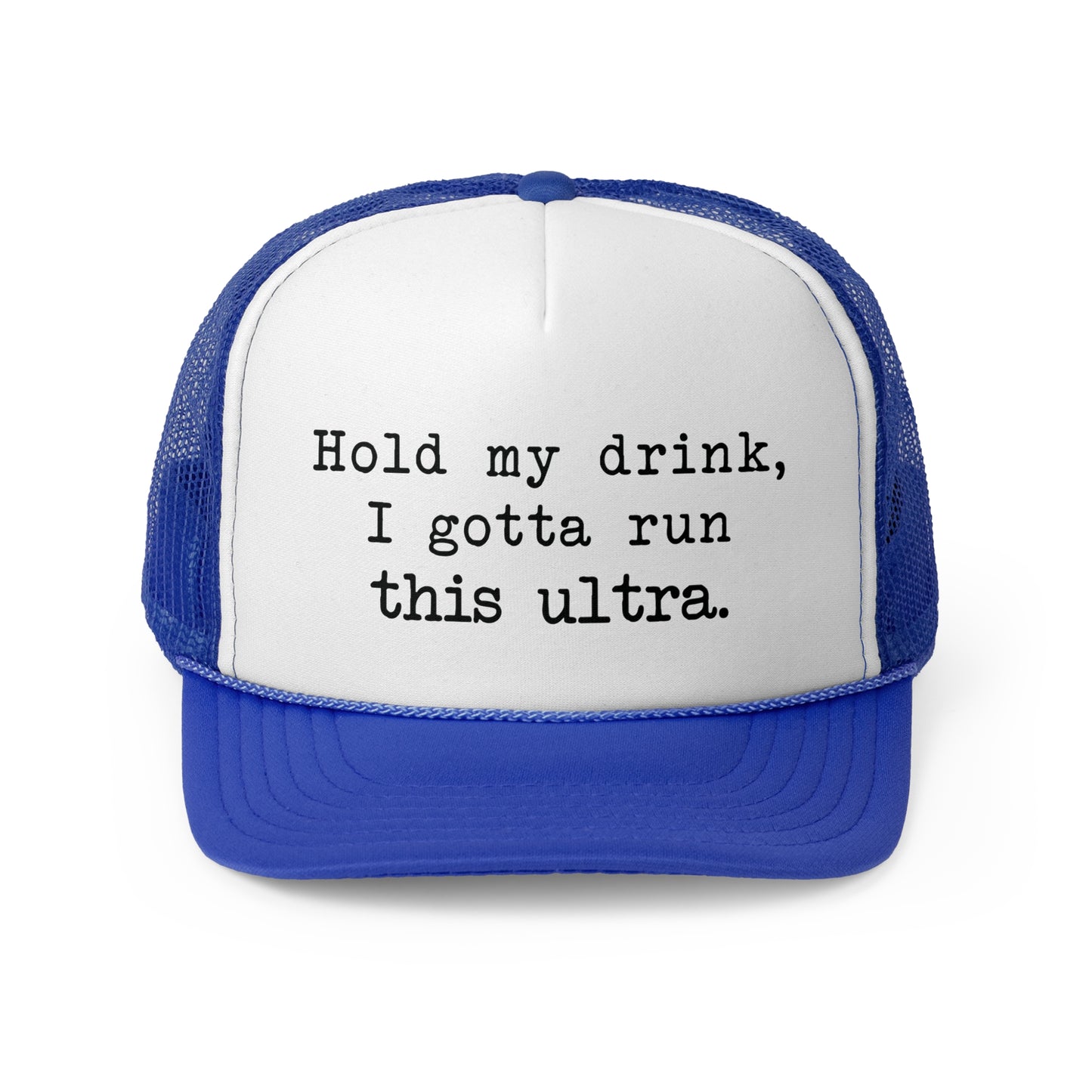 Ultra Hold My Drink Trucker Hat