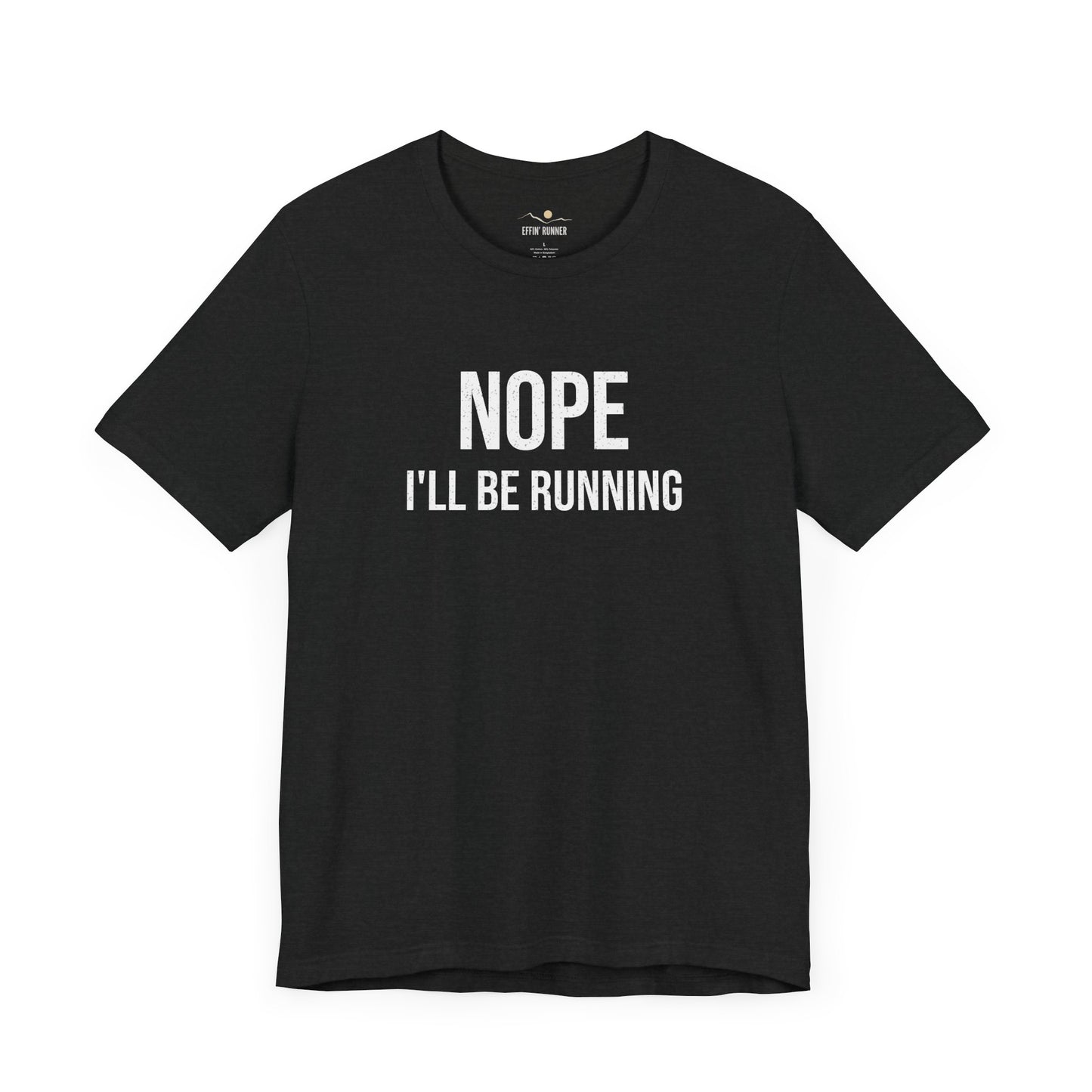 Nope, I'll Be Running