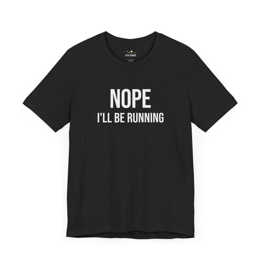 Nope, I'll Be Running