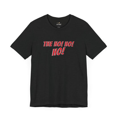 For Her-The Ho! To His Hos! Tee