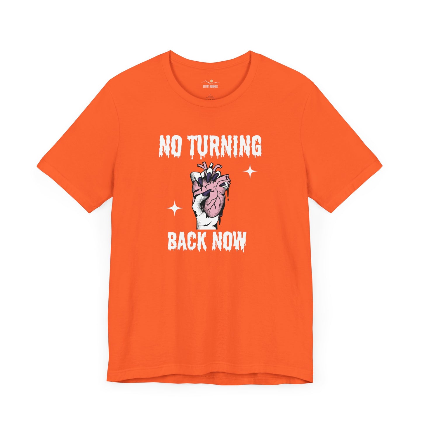 No Turning Back Now -Premium Tee