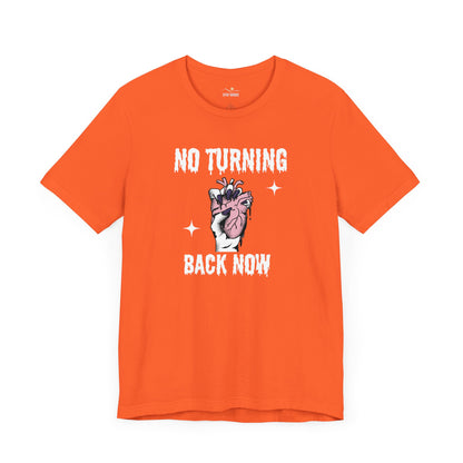 No Turning Back Now -Premium Tee