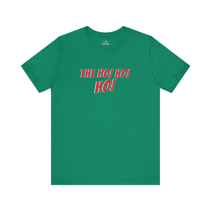For Her-The Ho! To His Hos! Tee