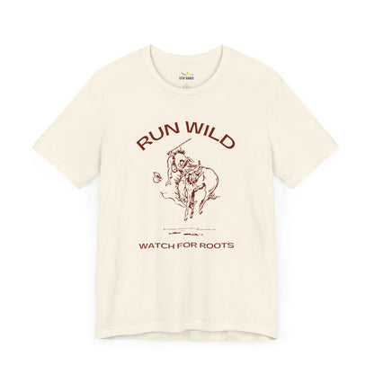 Run Wild, Watch For Roots