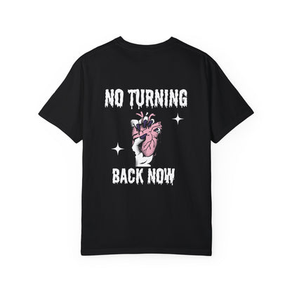 No Turning Back Now- Relaxed Fit Premium Tee