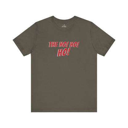 For Her-The Ho! To His Hos! Tee