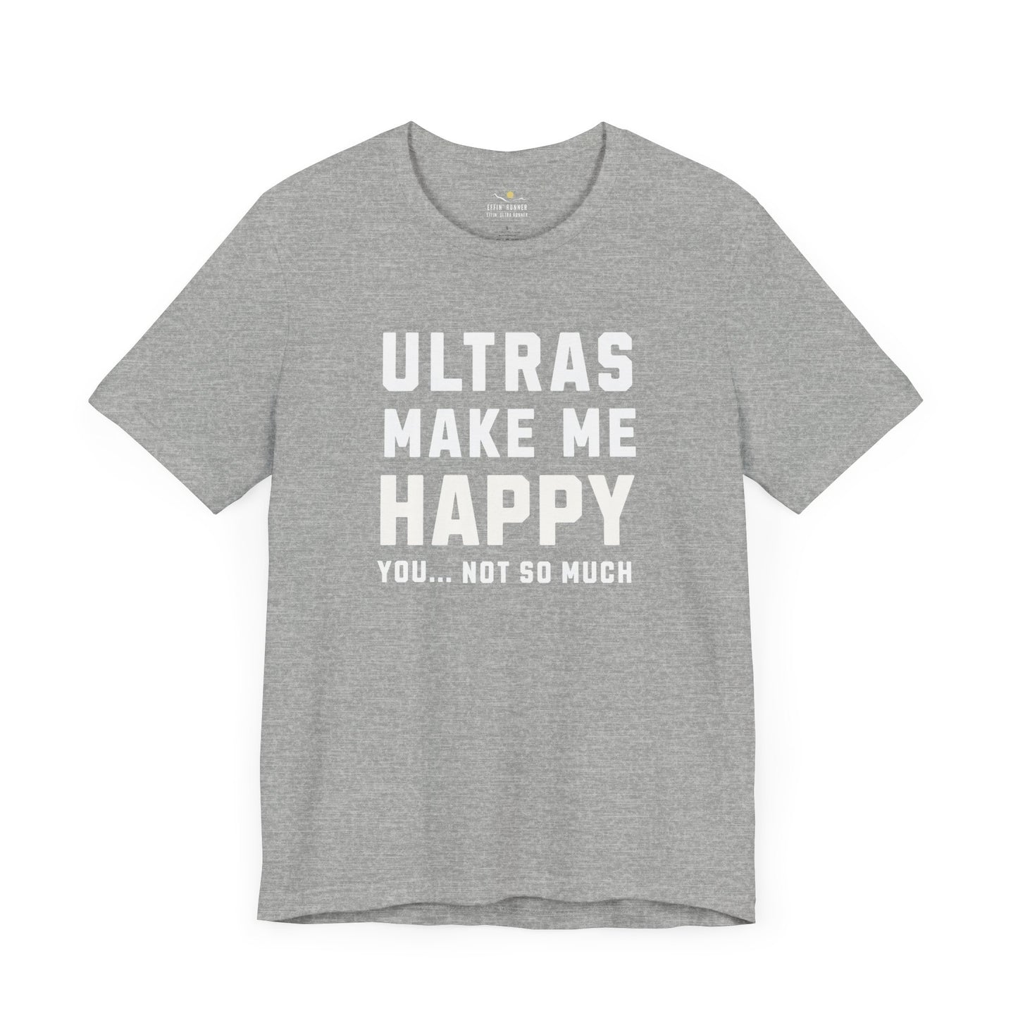 Ultras Make Me Happy Tee