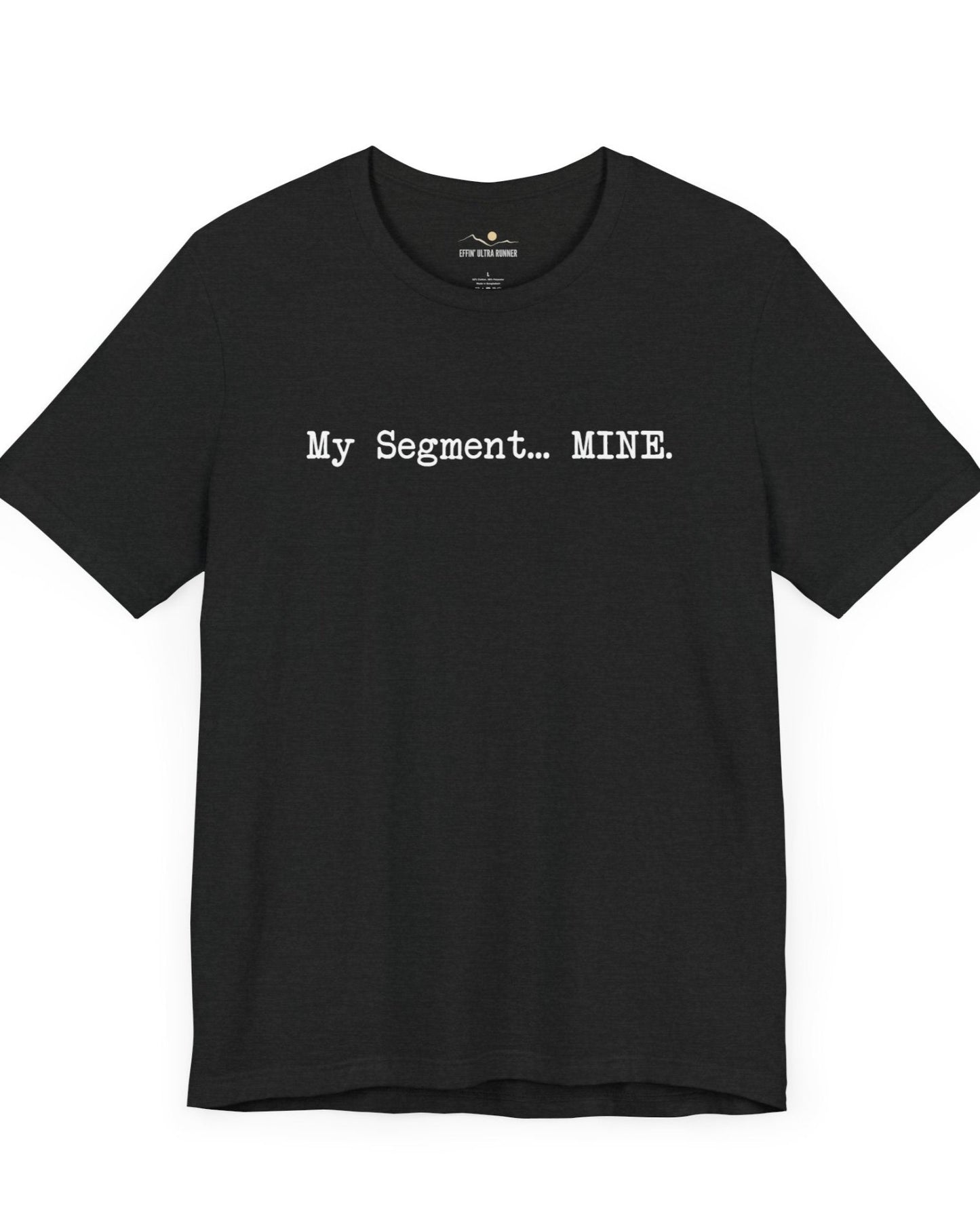 My Segment... Mine Tee