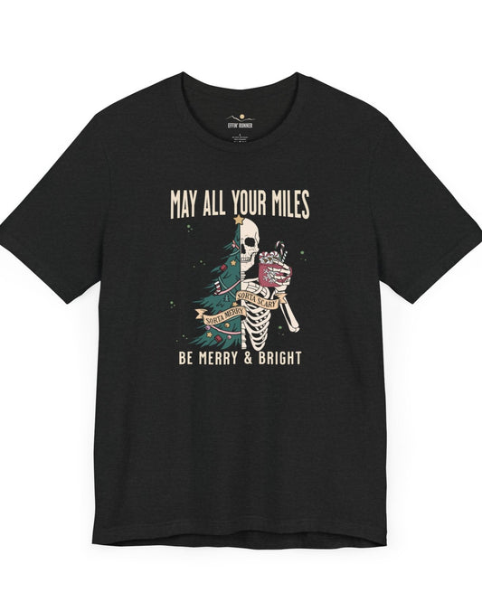 May All Your Miles Be Merry Tee