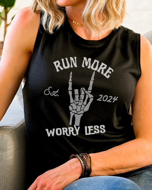 Run More Worry Less Muscle Tank