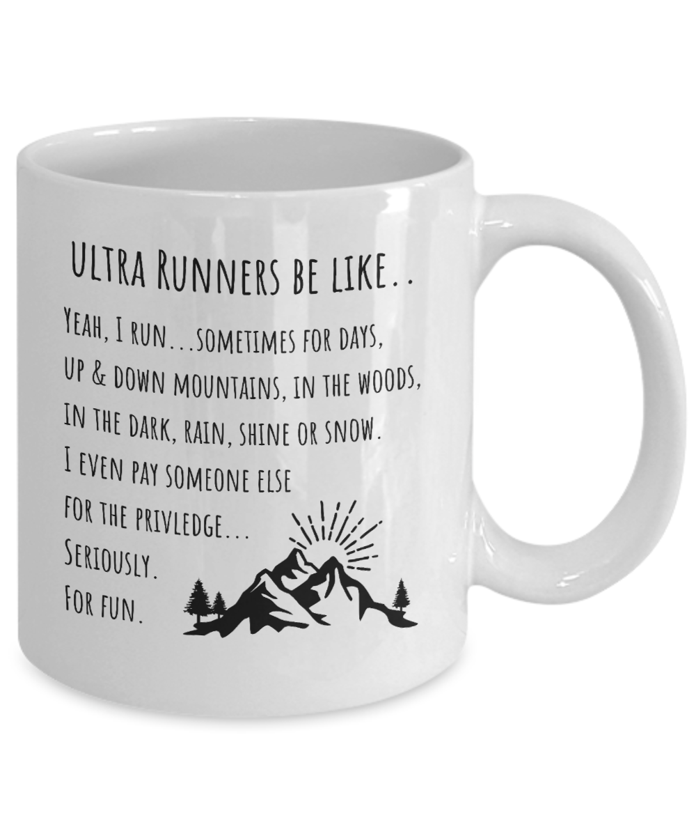 Ultra Runner Be Like...Mug