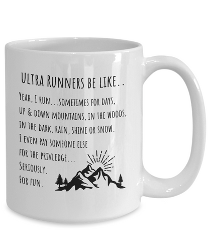 Ultra Runner Be Like...Mug